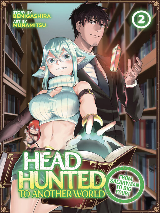 Title details for Headhunted to Another World: From Salaryman to Big Four!, Volume 2 by Benigashira - Available